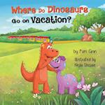 Where Do Dinosaurs Go on Vacation? 