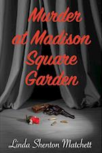 Murder At Madison Square Garden 