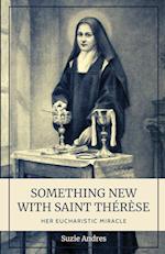 Something New with St. Thérèse