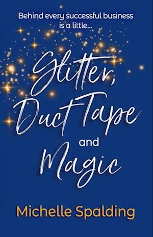 Glitter, Duct Tape and Magic