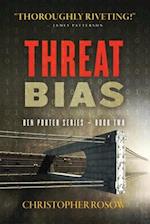 Threat Bias: Ben Porter Series - Book Two 