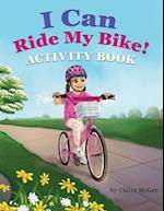 I Can Ride My Bike! ACTIVITY BOOK 