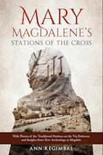 Mary Magdalene's Stations of the Cross 