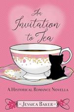 An Invitation to Tea: A Historical Romance Novella 