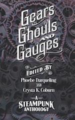 Gears, Ghouls, and Gauges