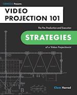 Video Projection 101: The Pre-Production and Execution Strategies of a Video Projectionist 