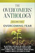 The Overcomers' Anthology: Volume Two - Overcoming Fear 