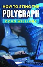 How To Sting the Polygraph