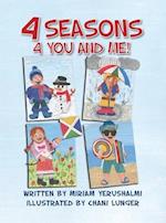 4 Seasons 4 You and Me!: Written by Miriam Yerushalmi Illustrated by Chani Lunger 