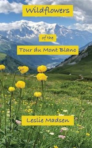 Wildflowers of the Tour du Mont Blanc