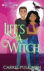 Life's a Witch: A Paranormal Romantic Comedy 