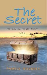 The Secret : To Living Your Best Life