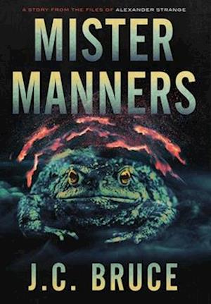 Mister Manners: A Story From the Files of Alexander Strange