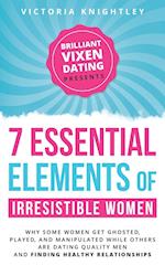 The 7 Essential Elements of Irresistible Women