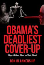 OBAMA'S DEADLIEST COVER-UP