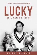 Lucky-Anil Nayar's Story