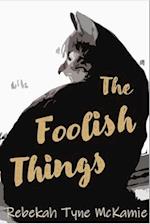 Foolish Things