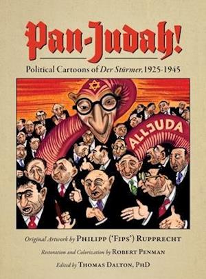 Pan-Judah!: Political Cartoons of "Der Stürmer," 1925-1945