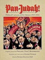 Pan-Judah!: Political Cartoons of "Der Stürmer," 1925-1945 