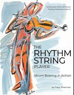 The Rhythm String Player: Strum Bowing in Action 