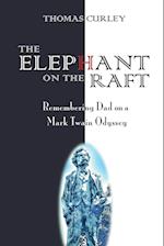 The Elephant on the Raft: Remembering Dad on a Mark Twain Odyssey 