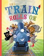 The Train Rolls On: A Rhyming Children's Book That Teaches Perseverance and Teamwork 