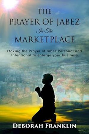 Prayer of Jabez In The Marketplace