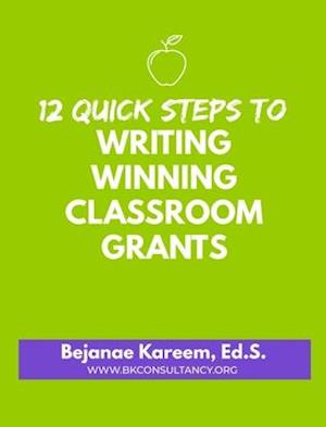 12 Quick Steps to Writing Winning Classroom Grants