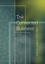 The Connected Business: Better Teams, Better Careers, And Better Business Through The 11 Stages Of The Human Experience 