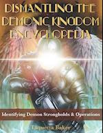 Dismantling the Demonic Kingdom Encyclopedia: Identifying Demon Strongholds & Operations 