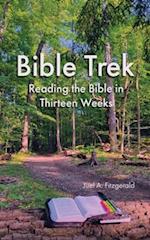 Bible Trek Reading the Bible in Thirteen Weeks 