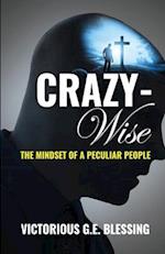 CRAZYWise: The Mindset of a Peculiar People 