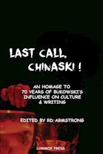 Last Call, Chinaski!