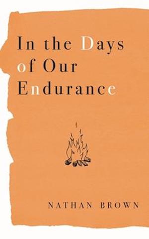 In the Days of Our Endurance