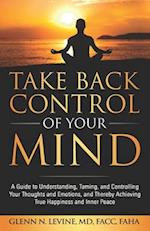 Take Back Control of Your Mind