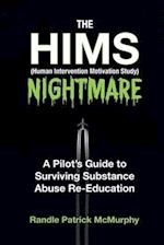 The HIMS Nightmare: A Pilot's Guide to Surviving Substance Abuse Re-Education 