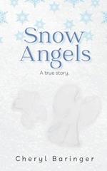 Snow Angels: A true story. 