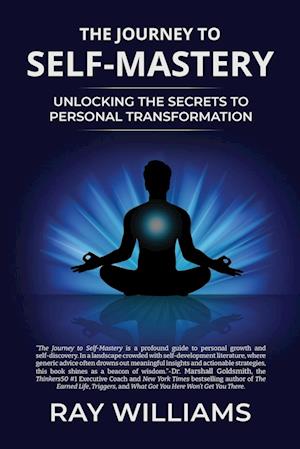 The Journey to Self-Mastery: Unlocking the Secrets to Personal Transformation