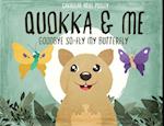 Quokka & Me: Goodbye So-Fly My Butterfly 