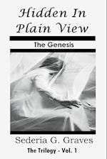 Hidden in Plain View - The Genesis