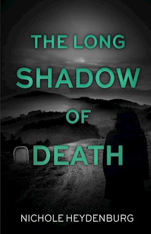 The Long Shadow of Death