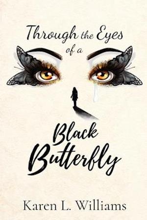 Through the Eyes of a Black Butterfly