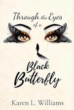 Through the Eyes of a Black Butterfly