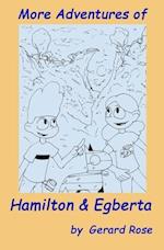 More Adventures of Hamilton and Egberta