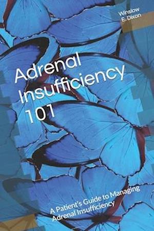 Adrenal Insufficiency 101