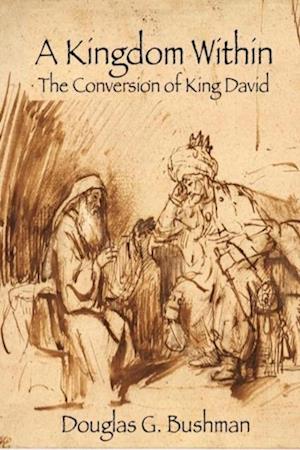 Kingdom Within: The Conversion of King David