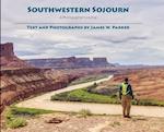 Southwestern Sojourn: A Photographer's Journal 