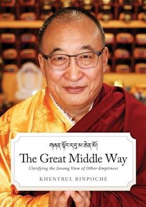 The Great Middle Way: Clarifying the Jonang View of Other-Emptiness