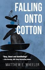 Falling Onto Cotton 