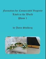 Formation for Consecrated Virginity Lived in the World: Phase I 